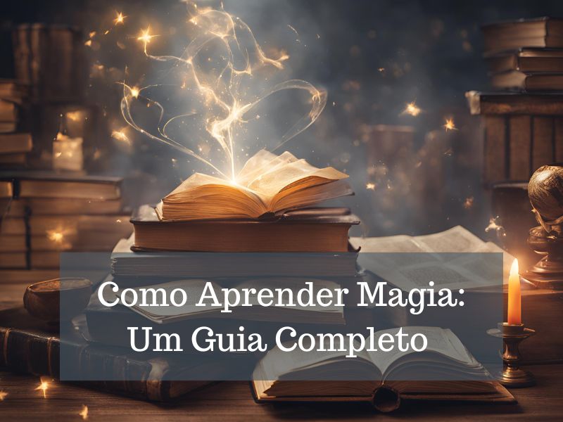 Livros em uma mesa ilustrando como aprender magia um guia completo